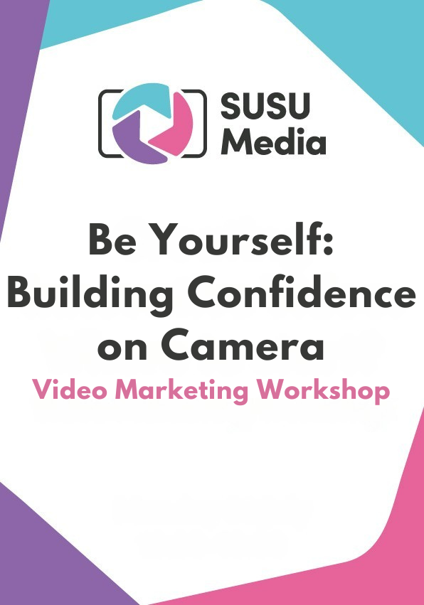 Be Yourself: Building Confidence on Camera